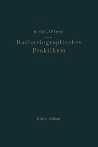 Cover image for Radiotelegraphisches Praktikum: Neudruck 1927