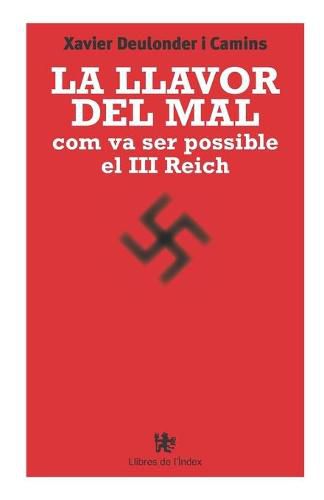 Cover image for La llavor del mal: com va ser possible el III Reich