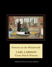 Cover image for Flowers on the Windowsill: Carl Larsson Cross Stitch Pattern