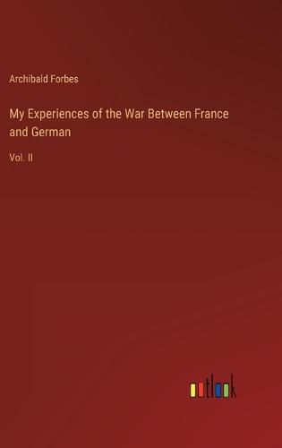 Cover image for My Experiences of the War Between France and German