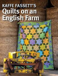Cover image for Kaffe Fassett's Quilts on an English Farm