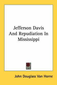 Cover image for Jefferson Davis and Repudiation in Mississippi