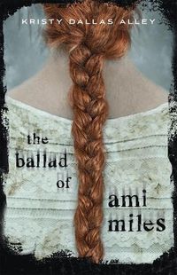 Cover image for The Ballad of Ami Miles