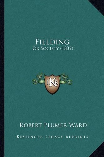 Cover image for Fielding: Or Society (1837)