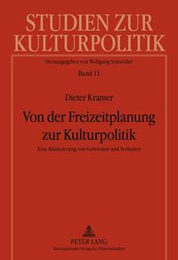 Cover image for Von Der Freizeitplanung Zur Kulturpolitik: Eine Bilanzierung Von Gewinnen Und Verlusten