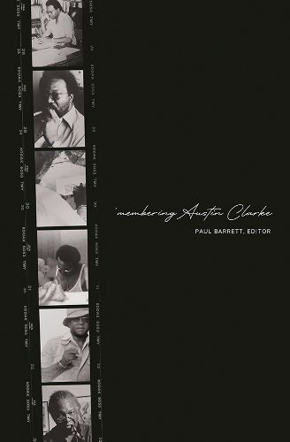 Cover image for 'Membering Austin Clarke: A Writer, A Life