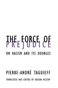 Cover image for Force Of Prejudice: On Racism and Its Doubles