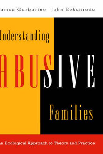 Cover image for Understanding Abusive Families: An Ecological Approach to Theory and Practice