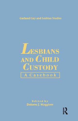Cover image for Lesbians and Child Custody: A Casebook
