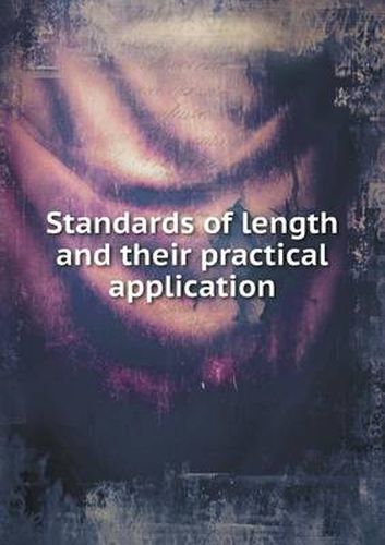 Cover image for Standards of length and their practical application