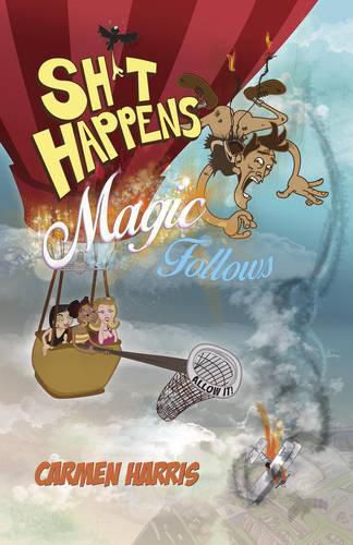 Cover image for Sh t Happens, Magic Follows (Allow It!) - A Life of Challenges, Change and Miracles