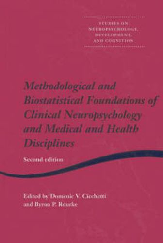 Cover image for Methodological and Biostatistical Foundations of Clinical Neuropsychology and Medical and Health Disciplines: 2nd Edition