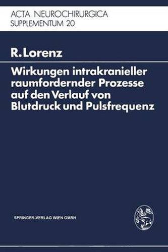 Cover image for Wirkungen intrakranieller raumfordernder Prozesse auf den Verlauf von Blutdruck und Pulsfrequenz: Ein klinischer Beitrag zur Frage der Dysregulation vegetativer Funktionen durch zentrale Lasionen