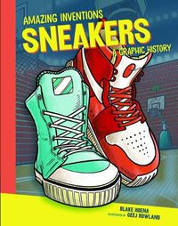 Cover image for Sneakers: A Graphic History