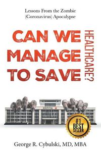 Cover image for Can We Manage to Save Healthcare?