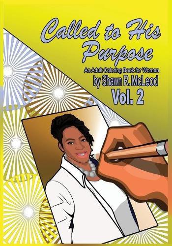 Cover image for Called to His Purpose: An Adult Coloring Book for Women - Vol. 2