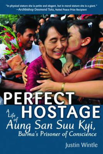 Cover image for Perfect Hostage: A Life of Aung San Suu Kyi, Burma's Prisoner of Conscience