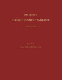 Cover image for 1880 Census, Bledsoe County, Tennessee