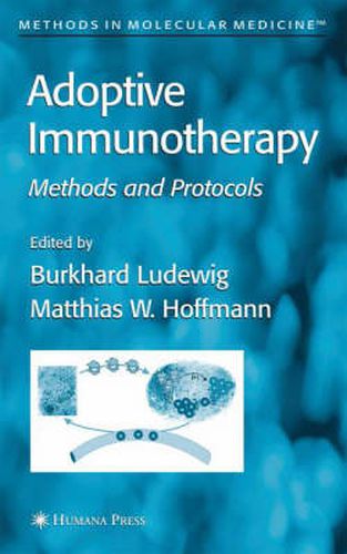 Adoptive Immunotherapy: Methods and Protocols