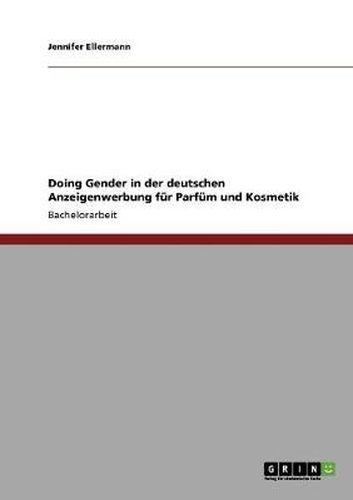 Cover image for Doing Gender in der deutschen Anzeigenwerbung fur Parfum und Kosmetik