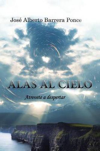 Cover image for Alas Al Cielo: Atrevete a Despertar