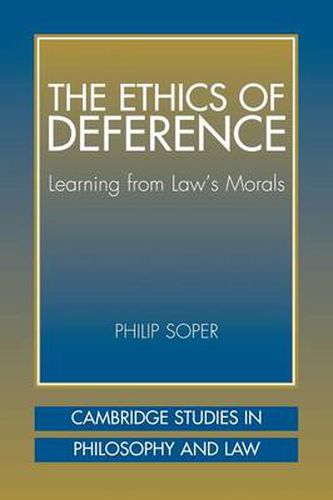 Cover image for The Ethics of Deference: Learning from Law's Morals