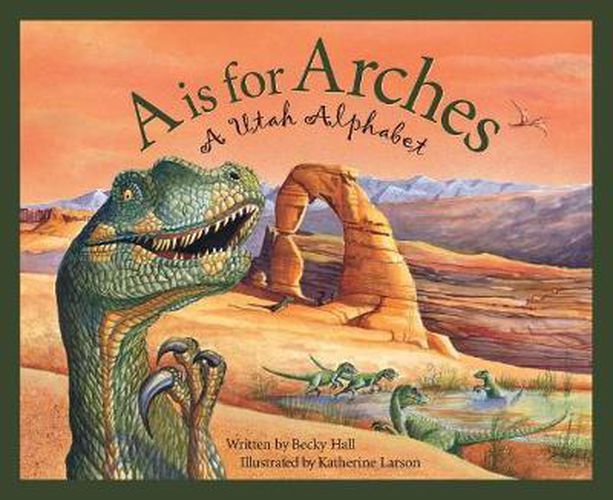 Cover image for A is for Arches: A Utah Alphabet