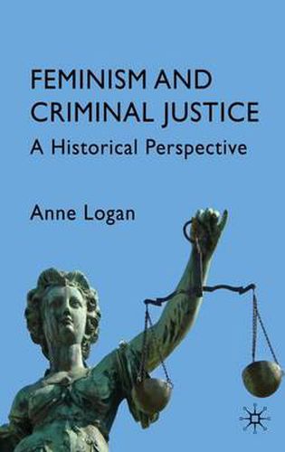 Cover image for Feminism and Criminal Justice: A Historical Perspective