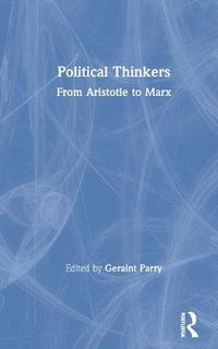 Cover image for Political Thinkers: From Aristotle to Marx