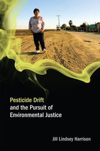 Cover image for Pesticide Drift and the Pursuit of Environmental Justice