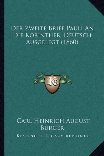 Der Zweite Brief Pauli an Die Korinther, Deutsch Ausgelegt (1860)