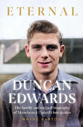 Cover image for Duncan Edwards: Eternal