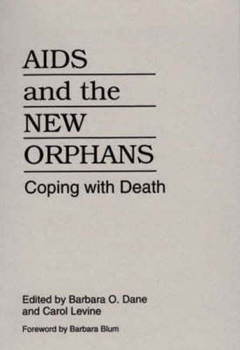 Cover image for AIDS and the New Orphans: Coping with Death