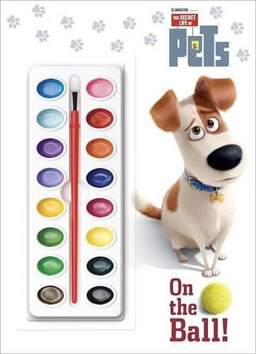 On the Ball! (The Secret Life of Pets) Activity Book