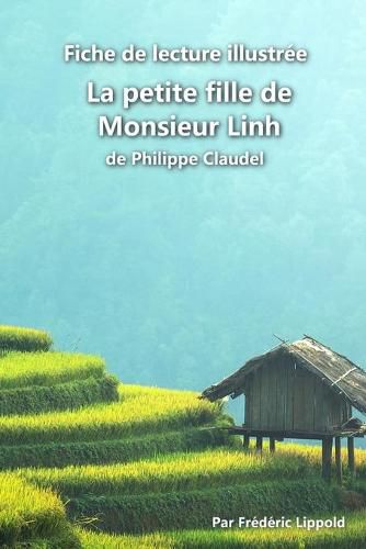 Fiche de lecture illustree - La petite fille de Monsieur Linh, de Philippe Claudel: Resume et analyse de l'oeuvre