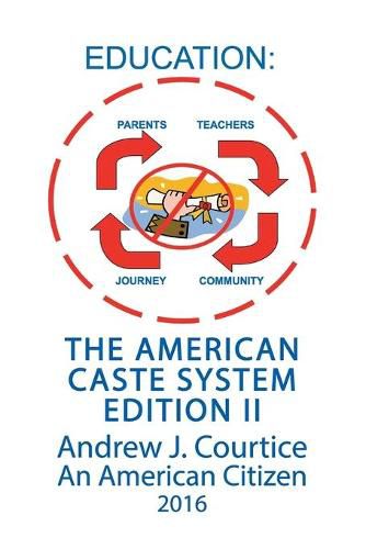 Cover image for Education: The American Caste System Edition II