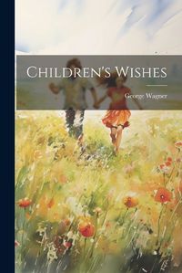 Cover image for Children's Wishes