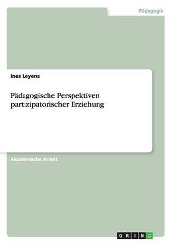 Cover image for Padagogische Perspektiven partizipatorischer Erziehung