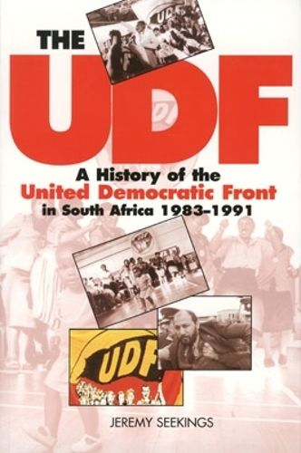 Cover image for The UDF: A History of the United Democratic Front in South Africa, 1983-1991