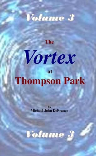 Cover image for The Vortex @ Thompson Park Volume 3