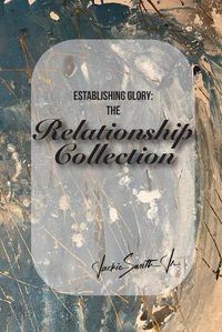 Cover image for Establishing Glory: The Relationship Collection