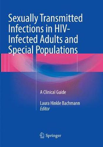 Cover image for Sexually Transmitted Infections in HIV-Infected Adults and Special Populations: A Clinical Guide