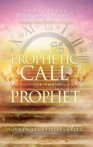 Cover image for The Prophetic Call of the Prophet: Hidden Secrets Revealed