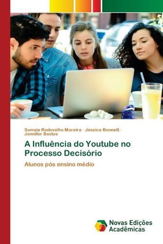 A Influencia do Youtube no Processo Decisorio