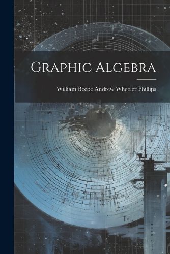 Graphic Algebra