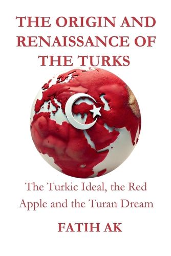 Cover image for The Origin and Renaissance of the Turks