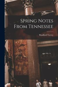 Cover image for Spring Notes From Tennessee