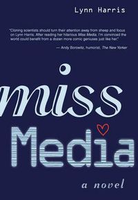 Cover image for Miss Media: A Novel