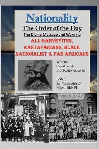 Cover image for Nationality: The Order of the Day: The Divine Message and Warning, ALL Garveyites, Rastafarians, Black Nationalist & Pan Africans