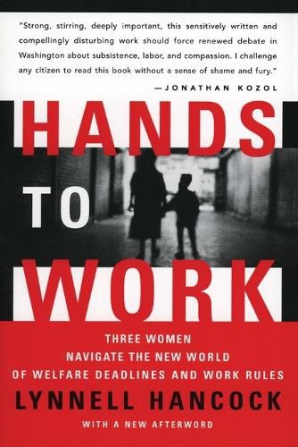 Cover image for Hands to Work: Three Women Navigate the New World of Welfare Deadlines and Work Rules